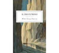 Il Dio Fumoso. Viaggio nel Mondo Interno: Traduzione 2026 di The Smoky God; Or, A Voyage to the Inner World
