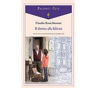 Il diritto alla felicità (Racconti Zeta)