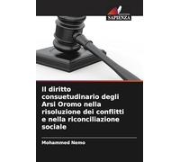 Il diritto consuetudinario degli Arsi Oromo nella risoluzione dei conflitti e nella riconciliazione sociale