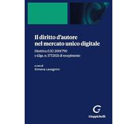 Il diritto d'autore nel mercato unico digitale. Direttiva (UE) 2019/790 e d.lgs. n. 177/2021 di recepimento