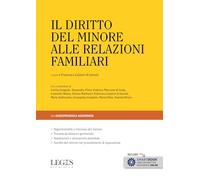 Il diritto del minore alle relazioni familiari. Con smartbook (Legis giuridica)