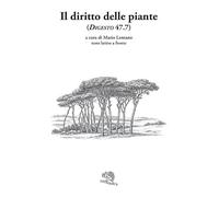 Il diritto delle piante (Digesto, 47.7). Testo latino a fronte. Ediz. bilingue (Saturnalia)