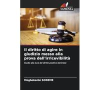 Il diritto di agire in giudizio messo alla prova dell'irricevibilità: Studio alla luce del diritto positivo beninese