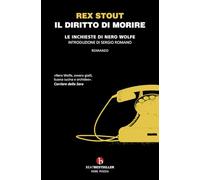 Il diritto di morire. Le inchieste di Nero Wolfe (BEAT. Bestseller)