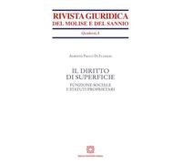 Il diritto di superficie. Funzione sociale e statuti proprietari (Quaderni della «Rivista giuridica del Molise e del Sannio»)