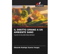 Il Diritto Umano a Un Ambiente Sano: Il punto di vista dello Stato boliviano