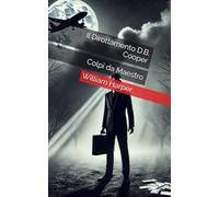 Il Dirottamento D.B. Cooper: Colpi da Maestro