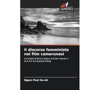 Il discorso femminista nei film camerunesi: Un'analisi di Nina's Dowry di Victor Viyuoh e W.A.K.A di Françoise Ellong