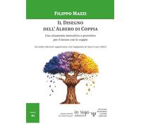 Il Disegno dell’Albero di Coppia 2°ed: Uno strumento interattivo e proiettivo per il lavoro con le coppie.: 21 (Psicologia relazionale e sistemi complessi)