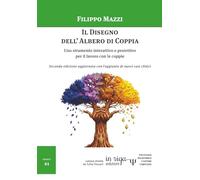 Il disegno dell'Albero di Coppia 2°ed: Uno strumento interattivo e proiettivo per il lavoro con le coppie: 28 (Psicologia relazionale e sistemi complessi)
