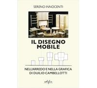 Il disegno mobile. Nell'arredo e nella grafica di Duilio Cambellotti (Spazi di architettura)