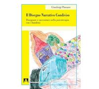 Il Disegno Narrativo Condiviso (Psicoanalisi e psichiatria dinamica)