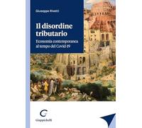 Il disordine tributario. Economia contemporanea al tempo del Covid-19