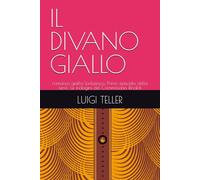 IL DIVANO GIALLO: romanzo giallo/poliziesco. Primo episodio della serie: Le indagini del Commissario Rinaldi (Le inchieste del Commissario Rinaldi)