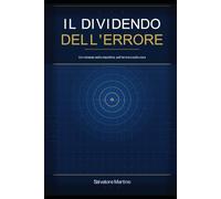 Il Dividendo dell'Errore: Come trasformare gli errori delle macchine in futuro degli uomini