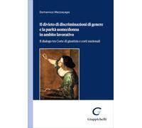 Il divieto di discriminazioni di genere e la parità uomo-donna in ambito lavorativo. Il dialogo tra Corte di giustizia e corti nazionali