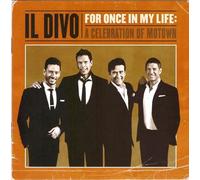 Il Divo - For Once In My Life: A Celebration Of Motown [CD]