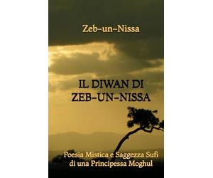 Il Diwan di Zeb-un-Nissa: Poesia Mistica e Saggezza Sufi di una Principessa Moghul
