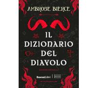 Il dizionario del diavolo. Ediz. integrale (Grande biblioteca Rusconi)