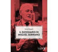 Il dizionario di Miguel Serrano (Bastian contrari)