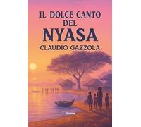 Il dolce canto del Nyasa (Nuove voci. Strade)