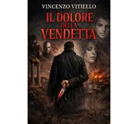Il Dolore della Vendetta