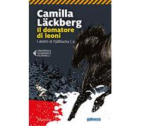Il domatore di leoni. I delitti di Fjällbacka (Vol. 9) (Universale economica Feltrinelli)