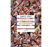 Il dominio e l'arte della resistenza. I «verbali segreti» dietro la storia ufficiale