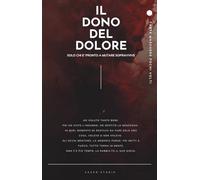 IL DONO DEL DOLORE: SOLO CHI E' PRONTO A MUTARE SOPRAVVIVE