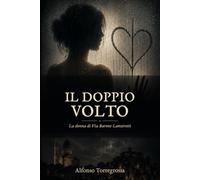 IL DOPPIO VOLTO: La donna di via Barone Lanzirotti