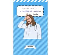 Il dovere del medico di Luigi Pirandello: Novella (Novelle di Luigi Pirandello)