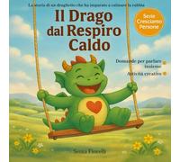 Il Drago dal Respiro Caldo (Cresciamo le persone)