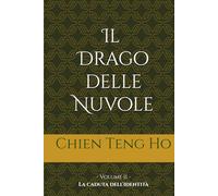 Il Drago delle Nuvole: La caduta dell'identità (Gocce di Cielo)