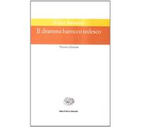 Il dramma barocco tedesco (Biblioteca Einaudi)