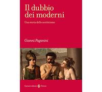 Il dubbio dei moderni. Una storia dello scetticismo (Frecce)