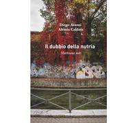Il dubbio della nutria: Martesana noir
