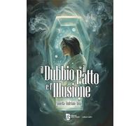 Il dubbio, il patto e l'illusione (Radici)