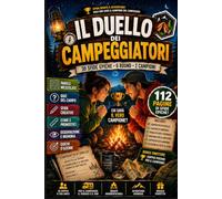 Il Duello dei Campeggiatori: 30 Sfide 1 contro 1 per Coppie e Amici - Libro di Giochi Speciale Campeggio, Camper e Falò: Quiz, Crucipuzzle, Penitenze ... per Adulti in Tenda, Bivacco e Trekking