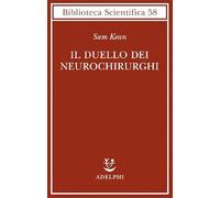 Il duello dei neurochirurghi (Biblioteca scientifica)