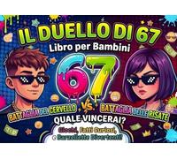Il Duello di 67: Giochi competitivi, curiosità, e barzellette per Bambini | Libro di Attività Six Seven per amici, fratelli e sorelle