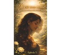 IL EST MA MUSE: Journal poétique d’un cœur pluriel