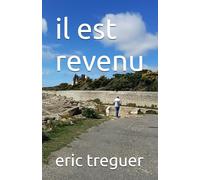 il est revenu