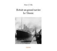 Il Était Un Grand Navire Le Titanic (ebook)