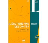 Il était une fois des contes : histoires à lire, à écouter, à raconter