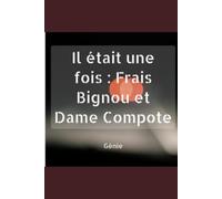 Il Etait une Fois: Frais Bignou et Cerise Compote (Conte Romantique et Féerique)