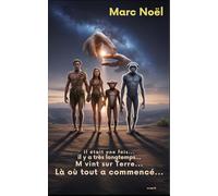 Il était une fois... Il y a très longtemps... M vint sur Terre: Là où tout a commencé (Les aventures d'un Extraterrestre appelé M)