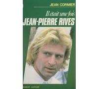Il Était Une Fois Jean-pierre Rives (ebook)