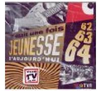 Il éTait Une Fois Jeunesse D'aujourd'hui 62-63-64