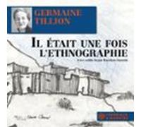 Il Était Une Fois L’ethnographie