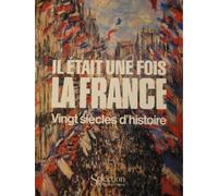Il etait une fois la France : vingt siecles d'histoire